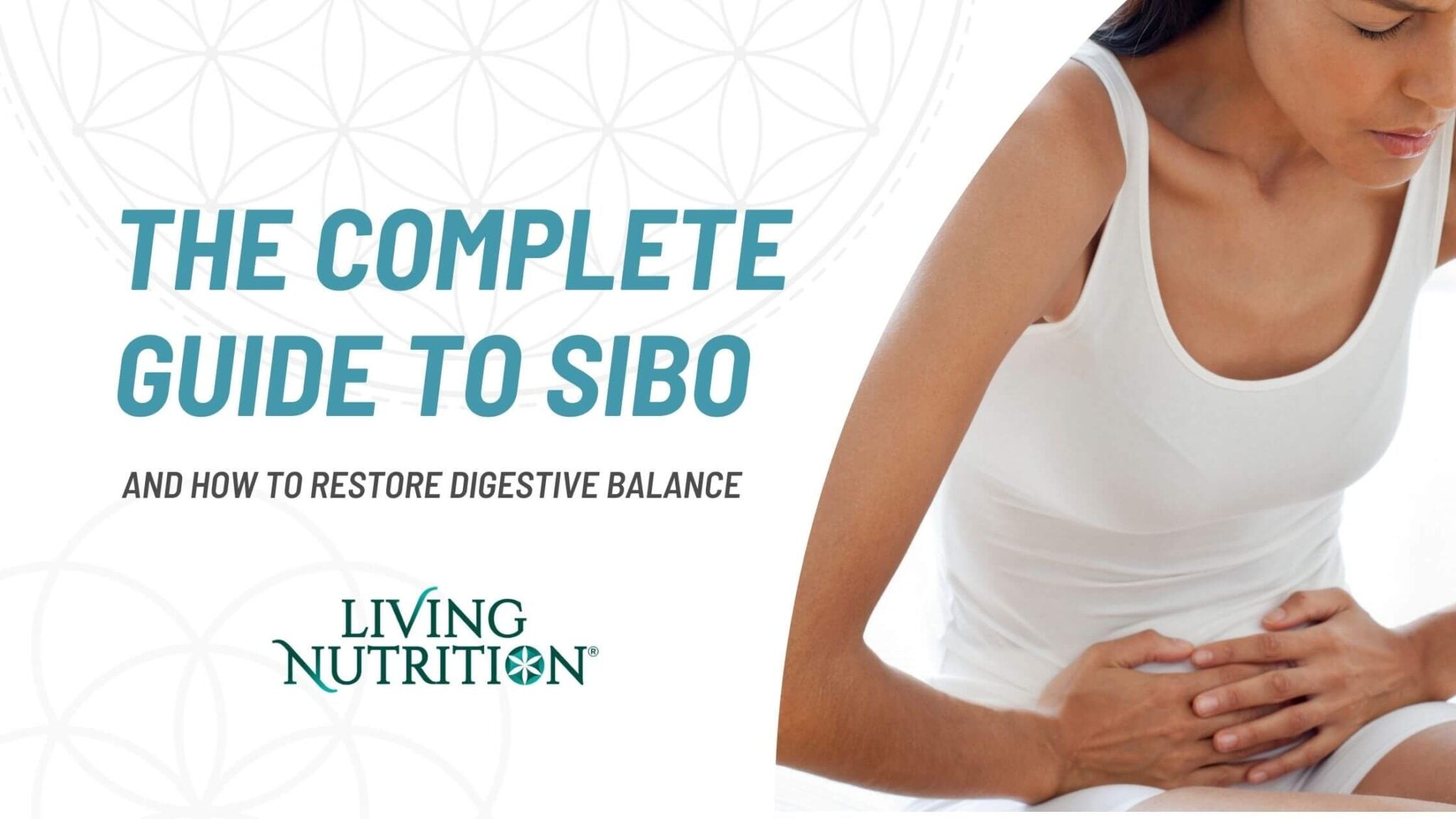 The Complete Guide to SIBO and How to Restore Digestive Balance